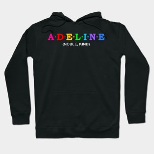 Adeline  - Noble, Kind. Hoodie